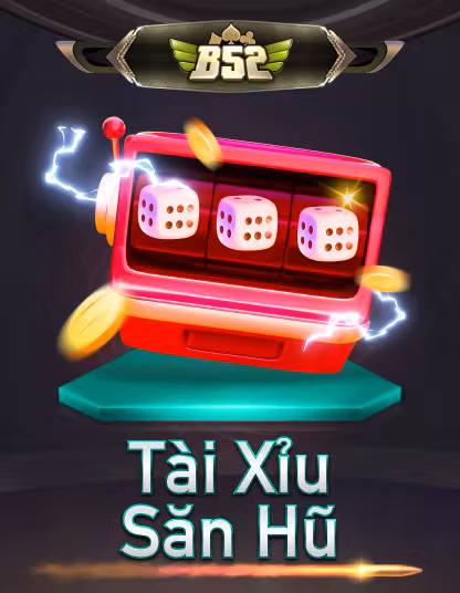 Game Tài Xỉu Săn Hũ